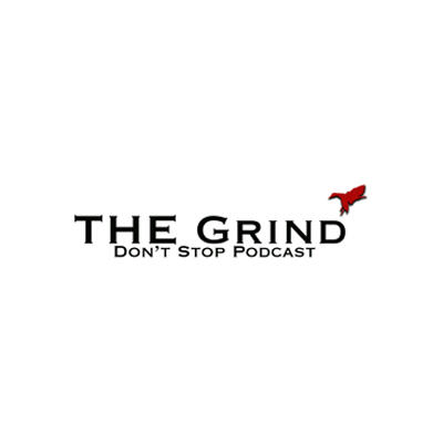Grind Don't Stop Grind Don't Stop